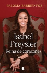 bokomslag Isabel Preysler, Reina de Corazones (Actualizado) / Isabel Preysler: Queen of He Arts
