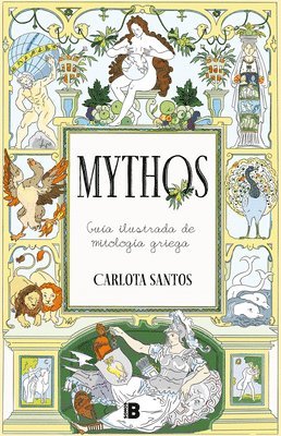 Mythos: Guía Ilustrada de Mitología Griega / Mythos: An Illustrated Guide to GRE Ek Mythology 1