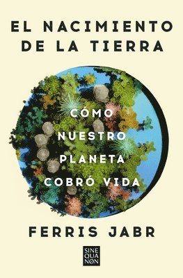 bokomslag El Nacimiento de la Tierra: Cómo Nuestro Planeta Cobró Vida / Becoming Earth: How Our Planet Came to Life