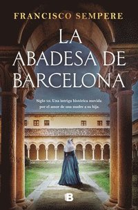 bokomslag La Abadesa de Barcelona / The Abbess of Barcelona