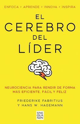 El Cerebro del Líder / The Leading Brain: Neuroscience Hacks to Work Smarter, Better, Happier 1