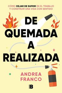 bokomslag de Quemada a Realizada / From Burned Out to Being Fulfilled