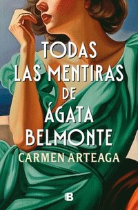 bokomslag Todas Las Mentiras Sobre Ágata Belmonte / All of Agata Belmonte's Lies