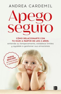 bokomslag Apego Seguro. Cómo Relacionarte Con Tu Hijo a Partir de Los 2 Años / Safe Attachment
