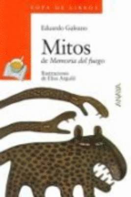 Eduardo Galeano - Mitos de Memoria del fuego, Häftad