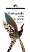 bokomslag Donde aprenden a volar las gaviotas / Where gulls learn to fly