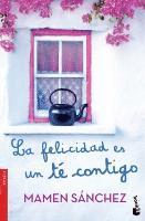 bokomslag La felicidad es un té contigo