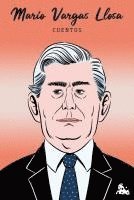 Mario Vargas Llosa - Cuentos de Mario Vargas Llosa, Häftad