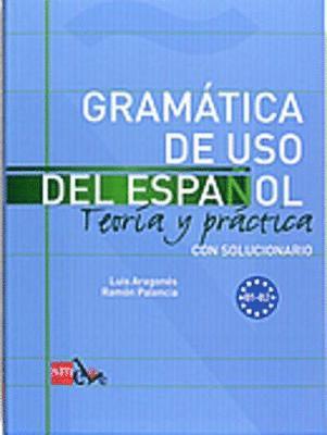 Ramón Palencia Del Burgo, Luis Aragonés Fernández - Gramatica de uso del Espanol - Teoria y practica, Häftad