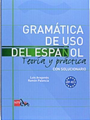 Gramatica de uso del Espanol - Teoria y practica 1