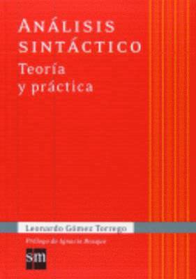 Ignacio Bosque, Leonardo Gómez Torrego - Análisis sintáctico : teoría y práctica, Häftad