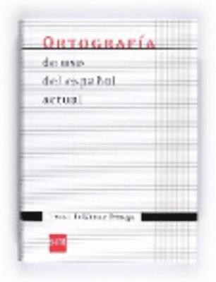 Coleccion Gomez Torrego: Ortografia de uso del espanol actual, Häftad