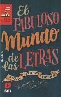 bokomslag El fabuloso mundo de las letras