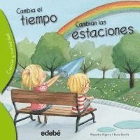 Cambia el Tiempo, Cambian las Estaciones = What Causes Weather and Seasons?
