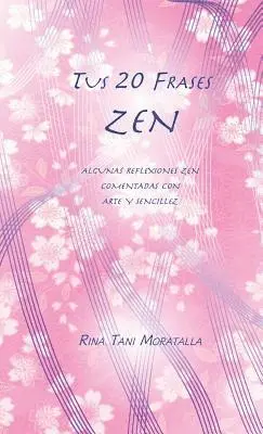 Tani Rina - Tus 20 Frases Zen, Häftad. Tillgänglighet: Lägg i varukorg