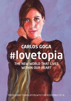 bokomslag #lovetopia: The New World That Lives Within Our Heart