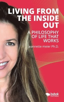 Jeannette Meier - Living From The Inside Out, Häftad
