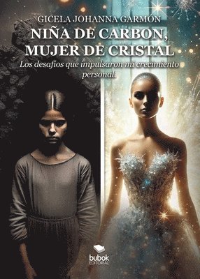 Gicela Johanna Garmón - Niña de carbón, mujer de cristal, Häftad