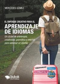 bokomslag El enfoque creativo para el aprendizaje de idiomas