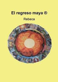 bokomslag El regreso maya