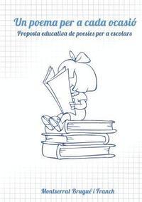 bokomslag Un poema per a cada ocasió. Proposta educativa de poesies per a escolars.