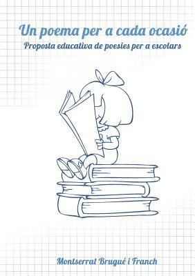 bokomslag Un poema per a cada ocasi. Proposta educativa de poesies per a escolars.