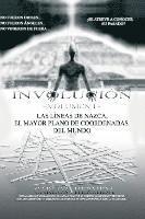 bokomslag Involución: Las líneas de Nazca, el mayor plano de coordenadas del mundo.