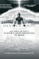 bokomslag Involución: Las líneas de Nazca, el mayor plano de coordenadas del mundo.