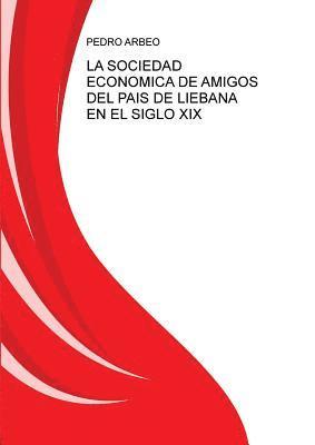 bokomslag Sociedad Ecónomica de Amigos del País de Liébana En El Siglo XIX