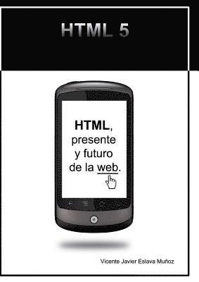 HTML, presente y futuro de la web. 1