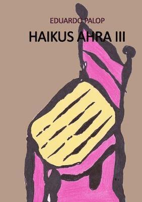 bokomslag Haikus Ahra III