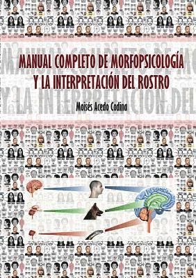 Moisés Codina Acedo, Moises Codina Acedo, Moisés - Manual Completo de Morfopsicología Y La Interpretación del Rostro, Häftad