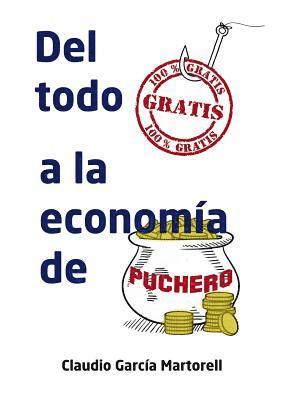 bokomslag Del todo gratis a la economa de puchero