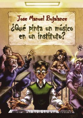 bokomslag ¿Qué pinta un músico en un instituto?