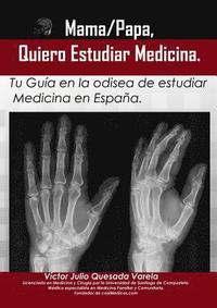 bokomslag Mama/Papa, Quiero Estudiar Medicina.
