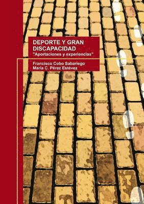 bokomslag DEPORTE Y GRAN DISCAPACIDAD "Aportaciones y experiencias"