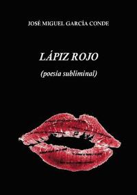 bokomslag Lápiz rojo (poesía subliminal)
