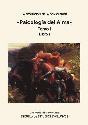 bokomslag EVOLUCION DE LA CONSCIENCIA Psicología del Alma Tomo I