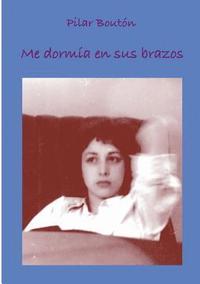 bokomslag Me dormía en sus brazos