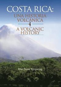 bokomslag Costa Rica Una Historia Volcanica