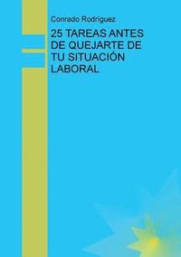 bokomslag 25 Tareas Antes de Quejarte de Tu Situacin Laboral