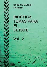 bokomslag BIOETICA. TEMAS PARA EL DEBATE. Vol. 2