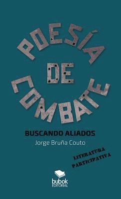 Poesa de Combate. Buscando aliados 1