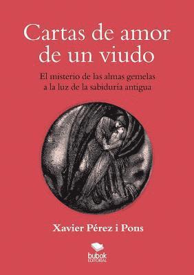 bokomslag Cartas de amor de un viudo. El misterio de las almas gemelas a la luz de la sabiduría antigua
