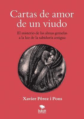 bokomslag Cartas de amor de un viudo. El misterio de las almas gemelas a la luz de la sabiduria antigua