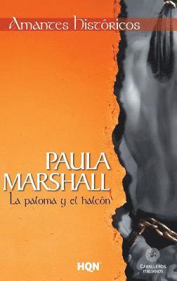 Paula Marshall - La paloma y el halcón, Häftad
