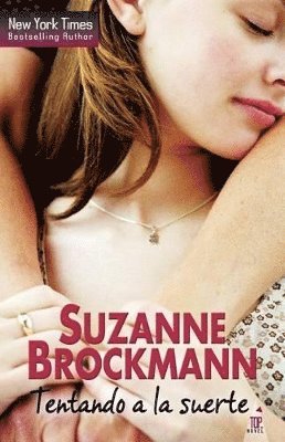 Suzanne Brockmann - Tentando a la suerte, Häftad