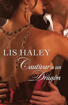 Lis Haley - Cautivar a un dragón, Häftad