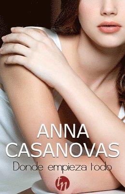 Anna Casanovas - Donde empieza todo, Häftad