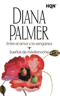 Diana Palmer - Entre el amor y la venganza, Häftad